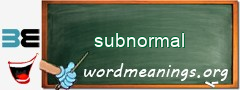 WordMeaning blackboard for subnormal